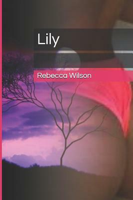 Lily by Rebecca Wilson