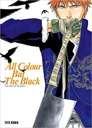 Bleach All Colour But The Black by Tite Kubo