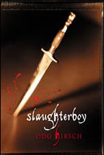 Slaughterboy by Odo Hirsch