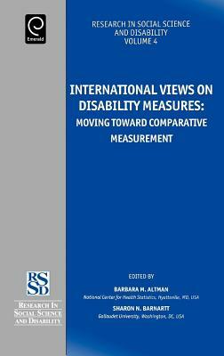 International Views on Disability Measures: Moving Toward Comparative Measurement by 