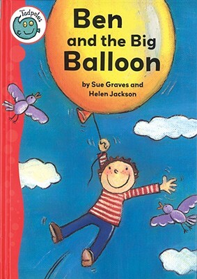 Ben and the Big Balloon by Sue Graves
