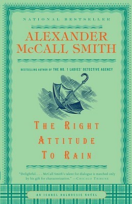 The Right Attitude to Rain by Alexander McCall Smith