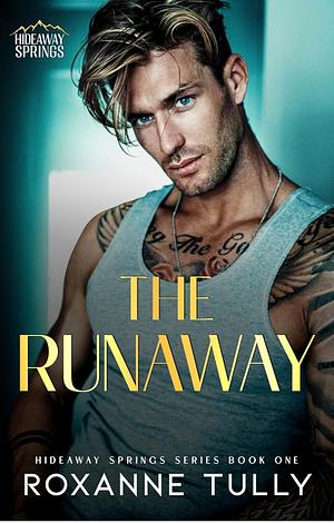 The Runaway  by Roxanne Tully