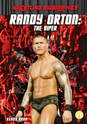 Randy Orton: The Viper by Kenny Abdo