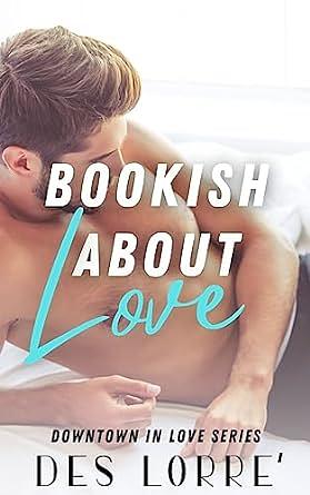 Bookish About Love by Des Lorre