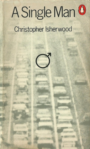 A Single Man by Christopher Isherwood