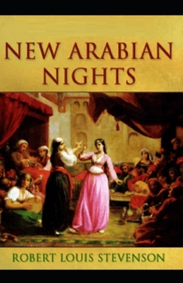 New Arabian Nights Illustrated by Robert Louis Stevenson