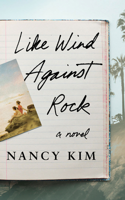 Like Wind Against Rock by Nancy Kim
