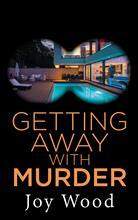 Getting Away with Murder by Joy Wood