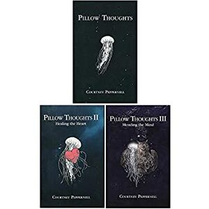 Pillow Thoughts 1 - 3 by Pillow Thoughts by Courtney Peppernell, Courtney Peppernell