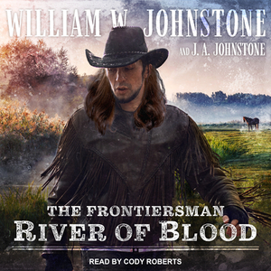 River of Blood by J. A. Johnstone, William W. Johnstone