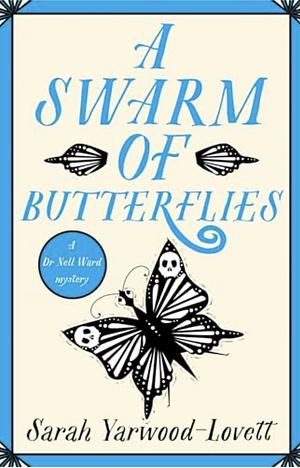 A Swarm of Butterflies by Sarah Yarwood-Lovett