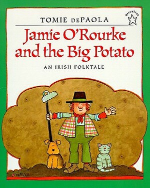 Jamie O'Rourke and the Big Potato by Tomie dePaola