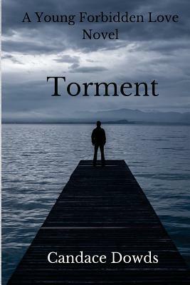 Torment by Candace Dowds