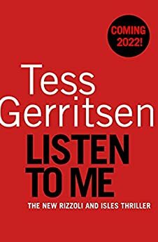 Listen to Me by Tess Gerritsen