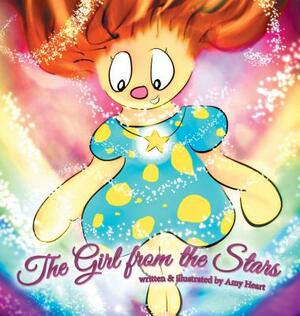 The Girl from the Stars: Hailey's journey back to the Sky by Amy Eleanor Heart