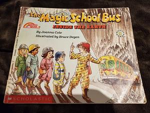 The Magic School Bus: Inside the Earth by Joanna Cole