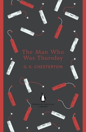 The Man Who Was Thursday A Nightmare Annotated by G.K. Chesterton