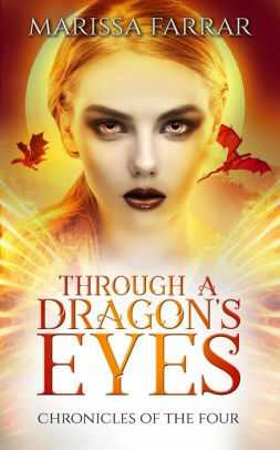 Through a Dragon's Eyes by Marissa Farrar