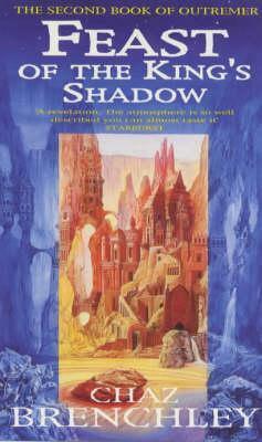 Feast of the King's Shadow by Chaz Brenchley