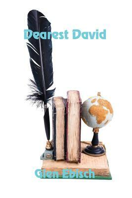 Dearest David by Glen Ebisch