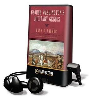 George Washington's Military Genius by David R. Palmer, Dave Richard Palmer