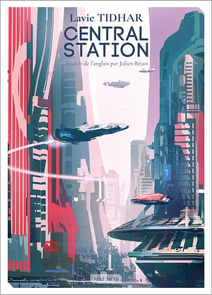 Central Station by Lavie Tidhar