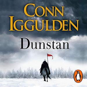 Dunstan: One Man Will Change the Fate of England by Conn Iggulden