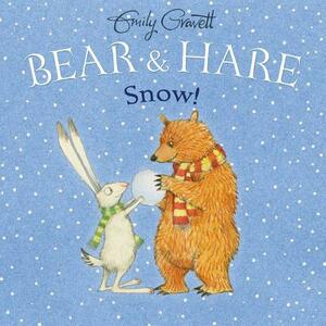 Bear & Hare Snow! by Emily Gravett