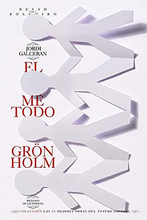 El Metodo Gronholm by Jordi Galceran