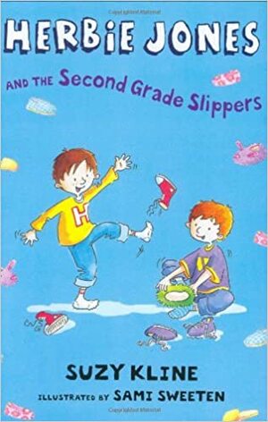 Herbie Jones and the Second Grade Slippers by Suzy Kline, Sami Sweeten