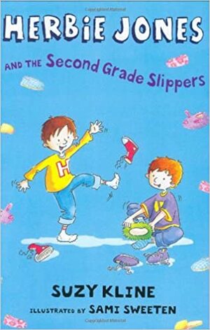 Herbie Jones and the Second Grade Slippers by Sami Sweeten, Suzy Kline