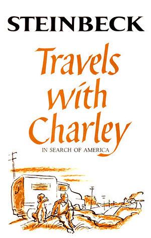 Travels with Charley in Search of America by John Steinbeck