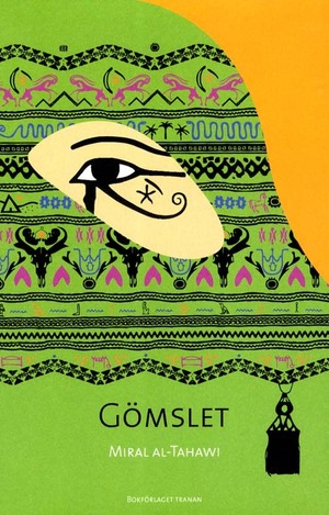 Gömslet by Miral al-Tahawy