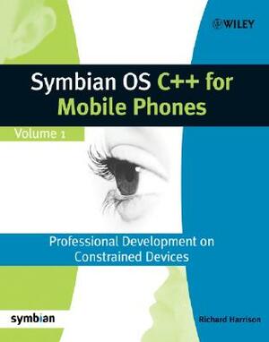 Symbian OS C++ for Mobile Phones [With CDROM] by Richard Harrison