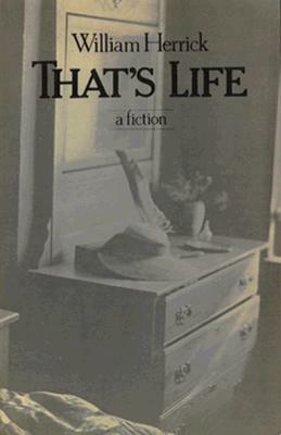 That's Life: Novel by William Herrick