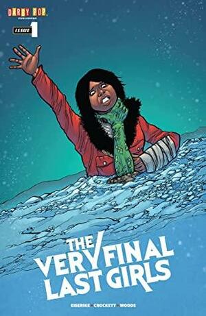 The Very Final Last Girls #1 by Josh Eiserike, Z. Crockett