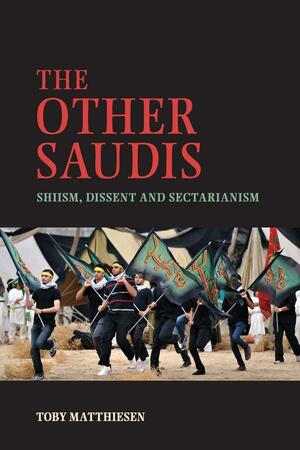 The Other Saudis by Toby Matthiesen