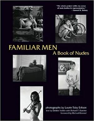 Familiar Men: A Book of Nudes by Laurie Toby Edison, Debbie Notkin