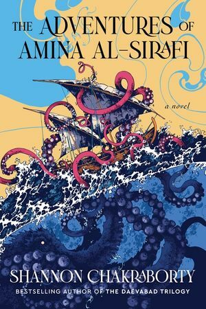 The Adventures of Amina Al-Sirafi by S.A. Chakraborty