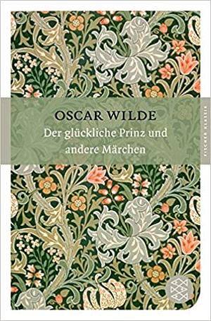 Der glückliche Prinz und andere Märchen by Oscar Wilde
