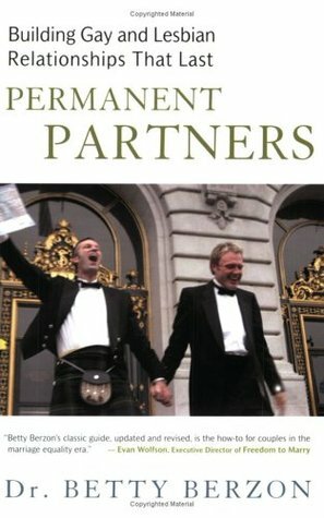 Permanent Partners: Building Gay & Lesbian Relationships That Last by Betty Berzon
