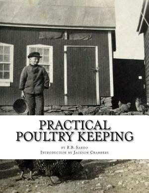 Practical Poultry Keeping by R. B. Sando