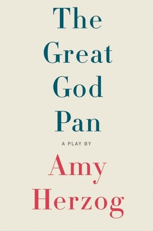 The Great God Pan by Amy Herzog