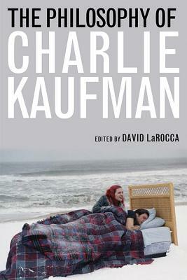 The Philosophy of Charlie Kaufman by 