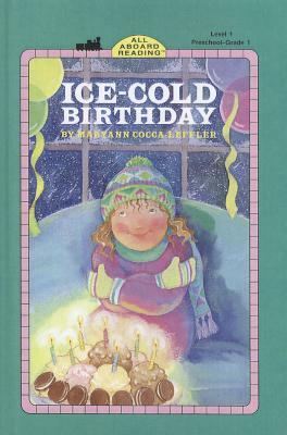 Ice-Cold Birthday by Maryann Cocca-Leffler