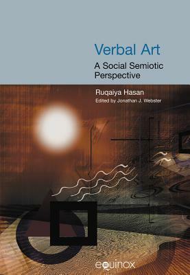 Verbal Art: A Social Science Perspective by Jonathan J. Webster, Sonia S. Hasan