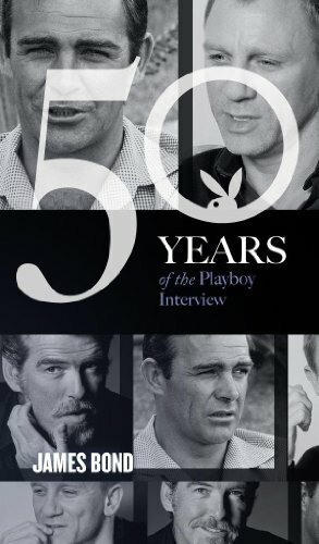 The Playboy Interviews: James Bond by Playboy Magazine, Pierce Brosnan, Daniel Craig, Sean Connery