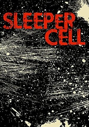 Sleeper Cell: Book 0- The Beginning by Roger Hayden