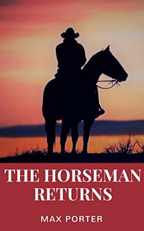 The Horseman Returns by Max Porter